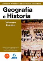 Geografia-historia, Volumen Practico: Preparacion Profesores De E Ducacion Secundaria