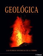 Portada del Libro Geológica: Las Fuerzas Dinámicas De La Tierra.