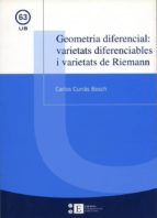 Portada del Libro Geometria Diferencial: Varietats Diferenciables I Varietats De Ri Emann