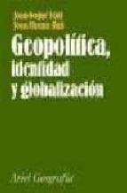 Portada del Libro Geopolitica, Identidad Y Globalizacion
