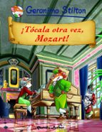 Portada del Libro Geronimo Stilton: ¡tocala Otra Vez, Mozart!