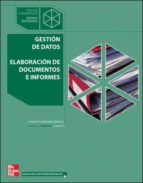 Portada del Libro Gestion De Datos: Elaboracion De Documentos E Informes