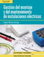 Portada del Libro Gestion Del Montaje Y Mantenimiento De Instalaciones Electricas