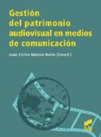Gestion Del Patrimonio Audiovisual En Medios De Comunicacion