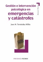 Portada del Libro Gestion E Intervencion Psicologica En Emergencias Y Catastrofes