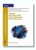 Portada del Libro Gestion Y Desarrollo De Instalaciones Electrotecnicas