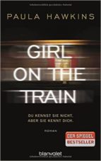 Girl On The Train - Du Kennst Sie Nicht, Aber Sie Kennt Dich