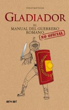 Portada del Libro Gladiador: El Manual Del Guerrero Romano