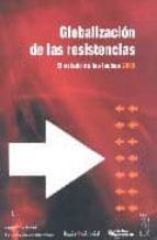 Portada del Libro Globalizacion De Las Resistencias: El Estado De Las Luchas 2005