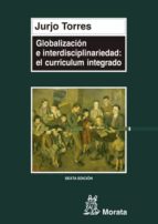 Portada del Libro Globalizacion E Interdisciplinariedad: El Curriculum Integrado