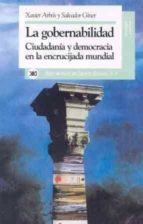 Portada del Libro Gobernabilidad: Ciudadania Y Democracia En La Encrucijada Mundial