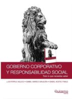 Portada del Libro Gobierno Corporativo Y Responsabilidad Social: Todo Lo Que Necesi Tas Saber