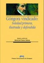 Portada del Libro Gongora Vindicado: Soledad Primera, Ilustrada Y Defendida