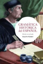 Portada del Libro Gramatica Historica Del Español