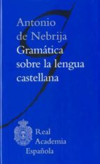 Portada del Libro Gramatica Sobre La Lengua Castellana