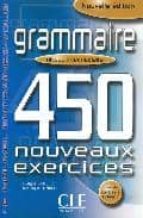 Portada del Libro Grammaire 450 Nouveaux Exercices