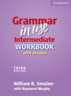 Portada del Libro Grammar In Use Intermediate : Workbook With Answers