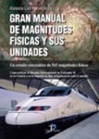Portada del Libro Gran Manual De Magnitudes Fisicas Y Sus Unidades: Un Estudio Sist Ematico De 565 Magnitudes Fisicas