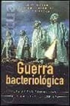 Portada del Libro Guerra Bacteriologica: Las Armas Biologicas Y La Amenaza Terroris Ta