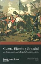Portada del Libro Guerra, Ejercito Y Sociedad En El Nacimiento De La España Contemp Oranea