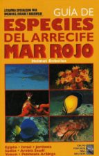 Portada del Libro Guia De Especies Del Arrecife: Mar Rojo