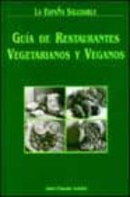 Portada del Libro Guia De Restaurantes Vegetarianos Y Veganos