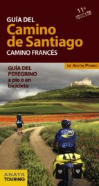 Guia Del Camino De Santiago: Camino Frances: Guia Del Peregrino A Pie O En Bicileta 2014