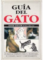 Portada del Libro Guia Del Gato: Manual Completo Para Propietario, Su Cuidado, Salu D..