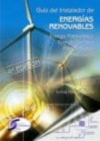 Portada del Libro Guia Del Instalador De Energias Renovables : Energia Foto Voltaica, Energia Termica, Energia Eolica, Climatizacion