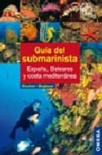 Guia Del Submarinista: España Baleares Y Costa Meditarranea