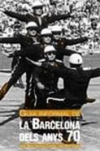 Portada del Libro Guia Informal De La Barcelona Dels Anys 70