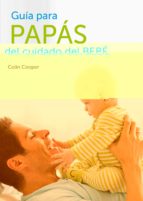 Portada del Libro Guia Para Papas Del Cuidado Del Bebe