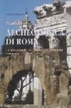 Portada del Libro Guida Archeologica Di Roma: La Piu Grande Metropoli Dell Antichit A Com Era E Com E