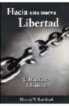 Portada del Libro Hacia Una Nueva Libertad: El Manifiesto Libertario