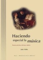 Portada del Libro Haciendo Especial La Musica: Formas Practicas De Hacer Musica