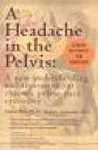 Portada del Libro Headache In The Pelvis: A New Understanding And Treatment For Chr Onic Pelvic Pain Syndromes