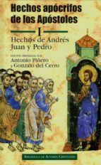 Portada del Libro Hechos Apocrifos De Los Apostoles : Hechos De Andres, Juan Y Pedro