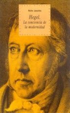 Portada del Libro Hegel: La Conciencia De La Modernidad