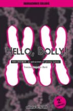 Hello, Dolly!: Para Entender: Las Aplicaciones Del Genoma Humano