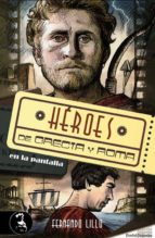 Portada del Libro Heroes De Grecia Y Roma En Pantalla
