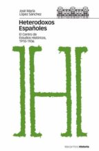 Heterdoxos Españoles: El Centro De Estudios Historicos