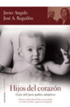 Portada del Libro Hijos Del Corazon: Guia Util Para Padres Adoptivos