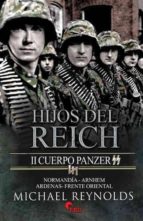 Portada del Libro Hijos Del Reich. Ii Cuerpo Panzer