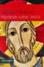 Hipotesis Sobre Jesus -3ª Edicion