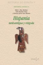 Portada del Libro Hispania: Tardoantigua Y Visigoda