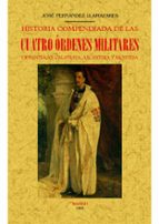 Portada del Libro Historia Compendiada De Las Cuatro Órdenes Militares De Santiago, Calatrava, Alcántara Y Montesa