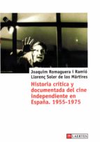 Historia Critica Y Documentada Del Cine Independiente En España