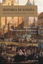 Portada del Libro Historia De España : Reformismo E Ilustracion