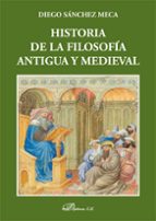 Portada del Libro Historia De La Filosofia Antigua Y Medieval