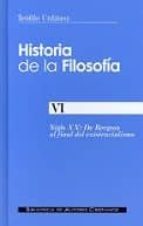 Portada del Libro Historia De La Filosofia Vi: Siglo Xx, De Bergson Al Final Del Ex Istencialismo